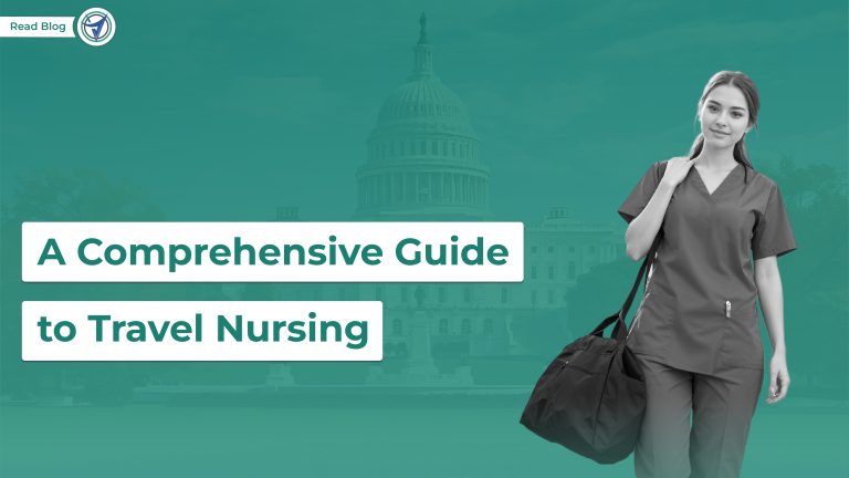 A Comprehensive Guide to Travel Nursing